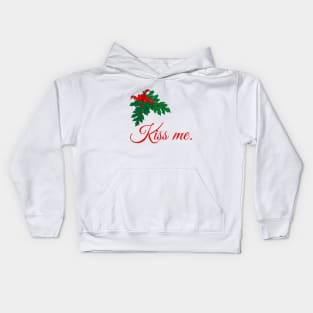 Kiss me under the mistletoe. Kids Hoodie